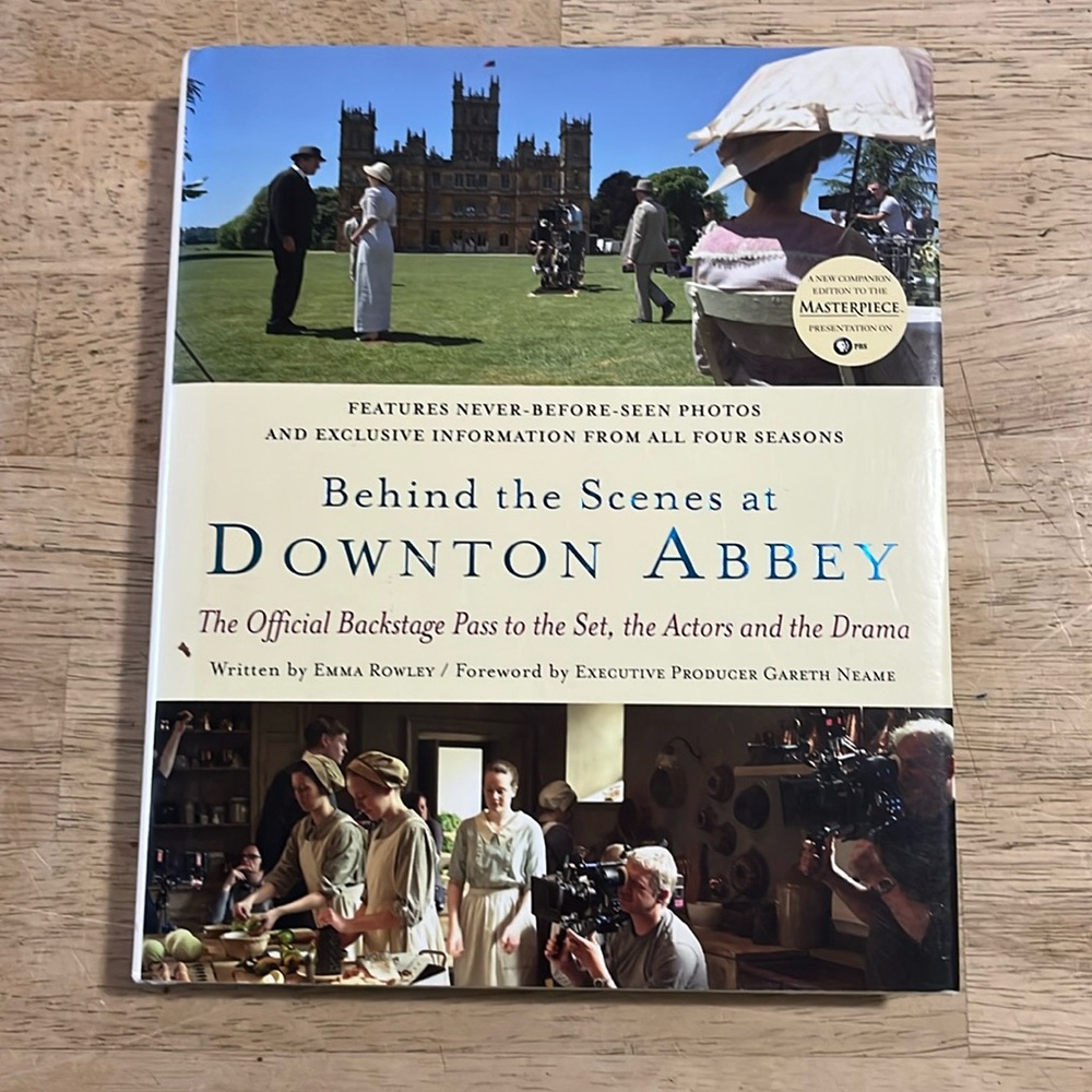 Behind the Scenes at Downton Abbey by Emma Rowley